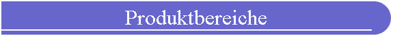 Produktbereiche
